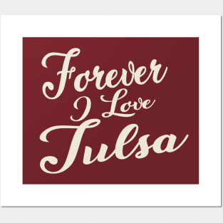 Forever i love Tulsa Posters and Art